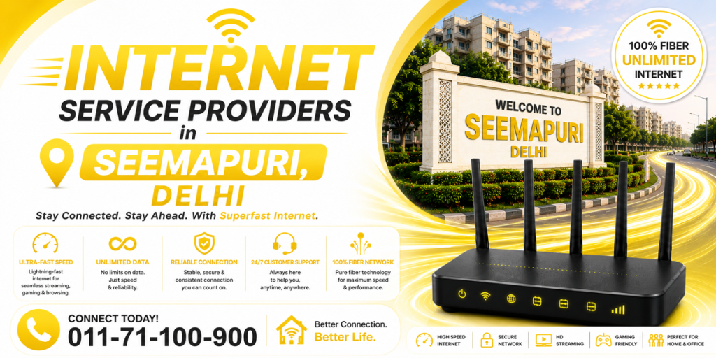 everything-about-internet-service-providers-in-seemapuri-delhi
