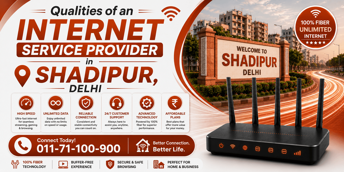 Qualities of an Internet Service Provider in Shadipur, Delhi